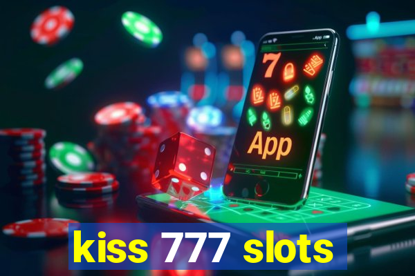 kiss 777 slots